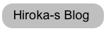 Hiroka-s Blog